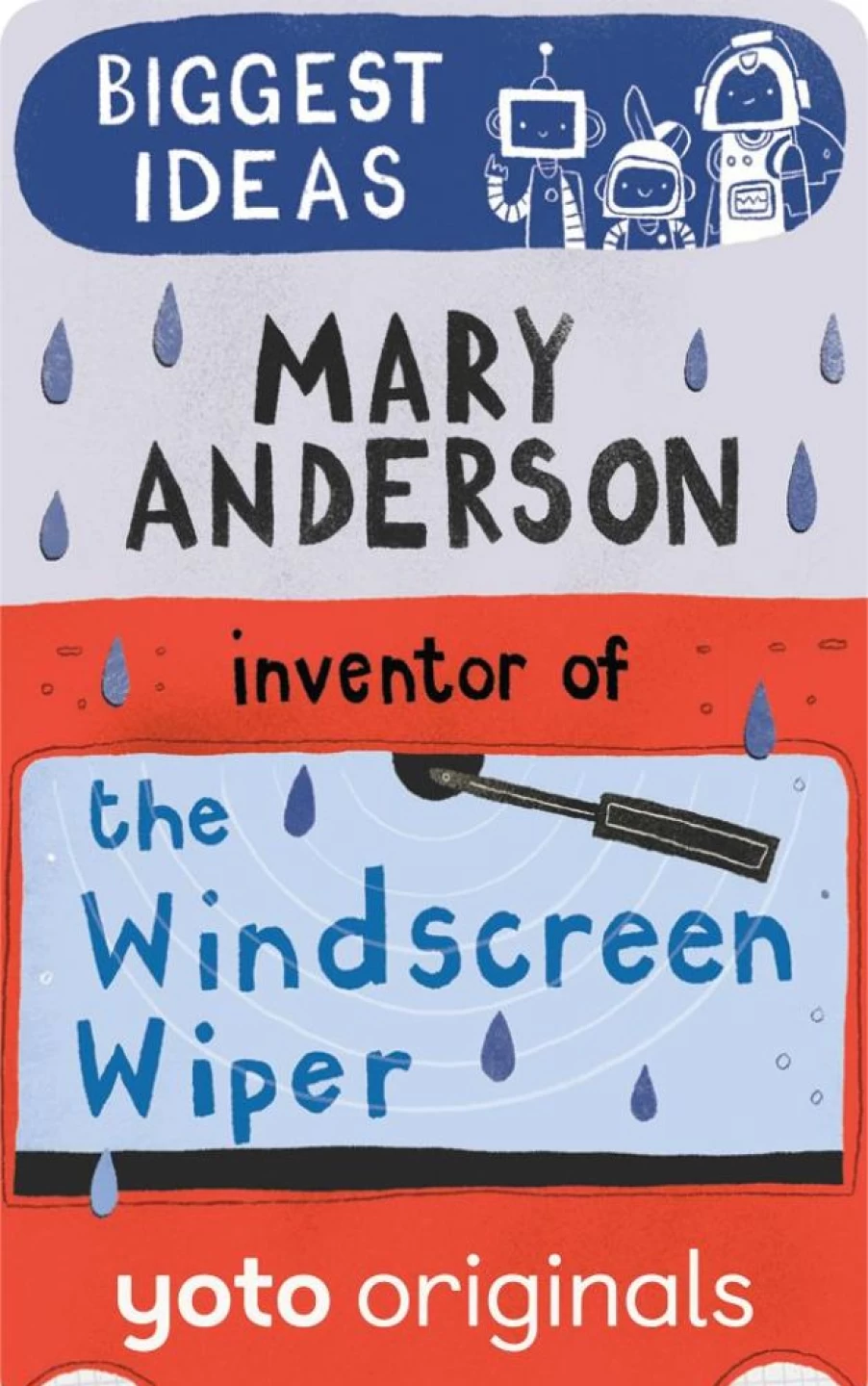 Yoto Biggest Ideas: Mary Anderson Inventor Of The Windshield Wiper (Digital) | 6-8