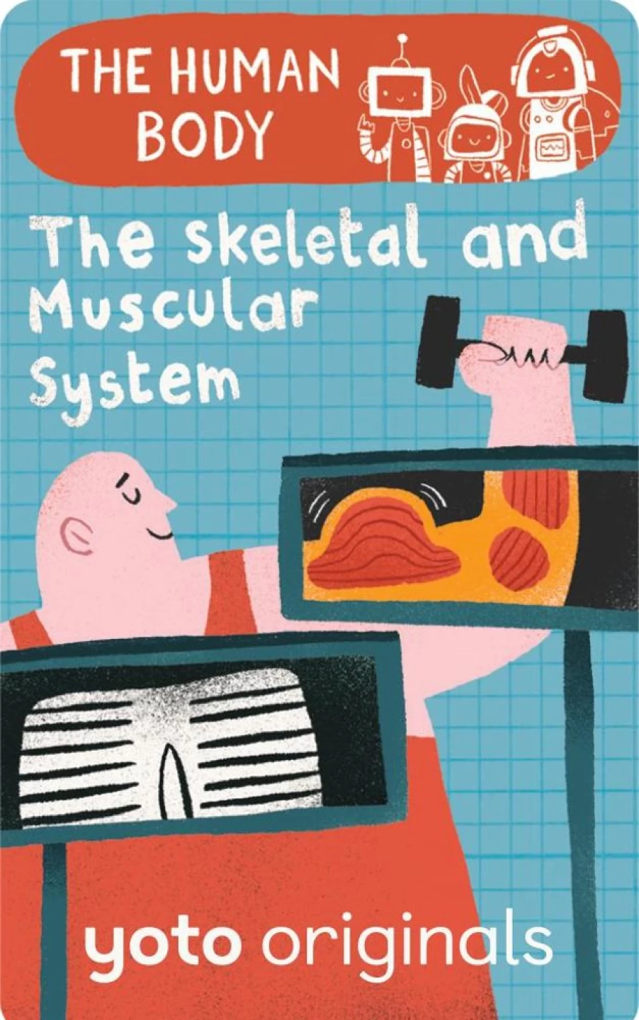 Yoto The Human Body: The Skeletal And Muscular Systems (Digital) | 6-8