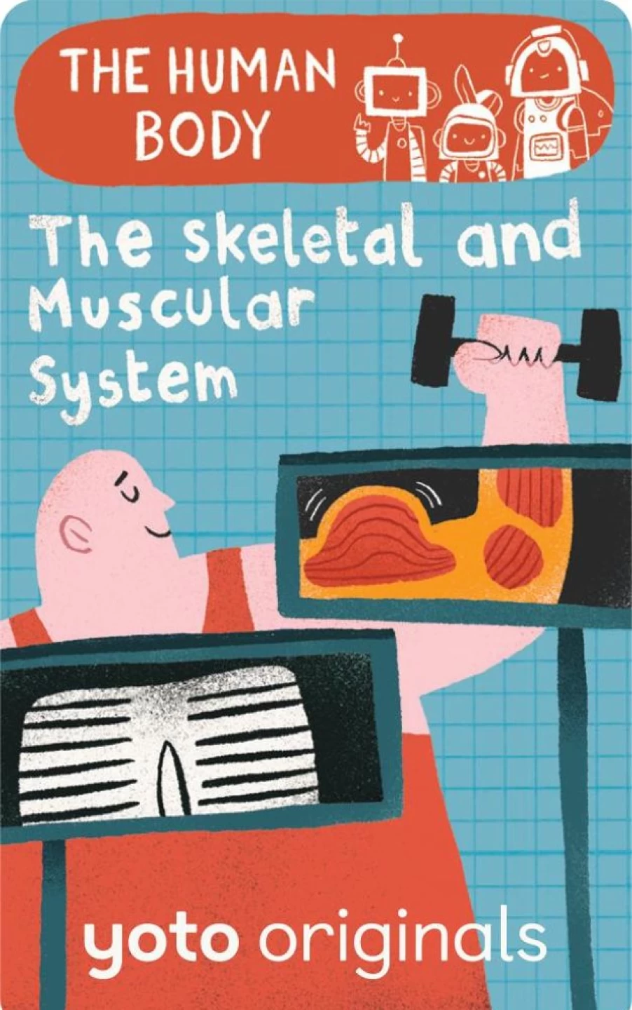 Yoto The Human Body: The Skeletal And Muscular Systems | 6-8