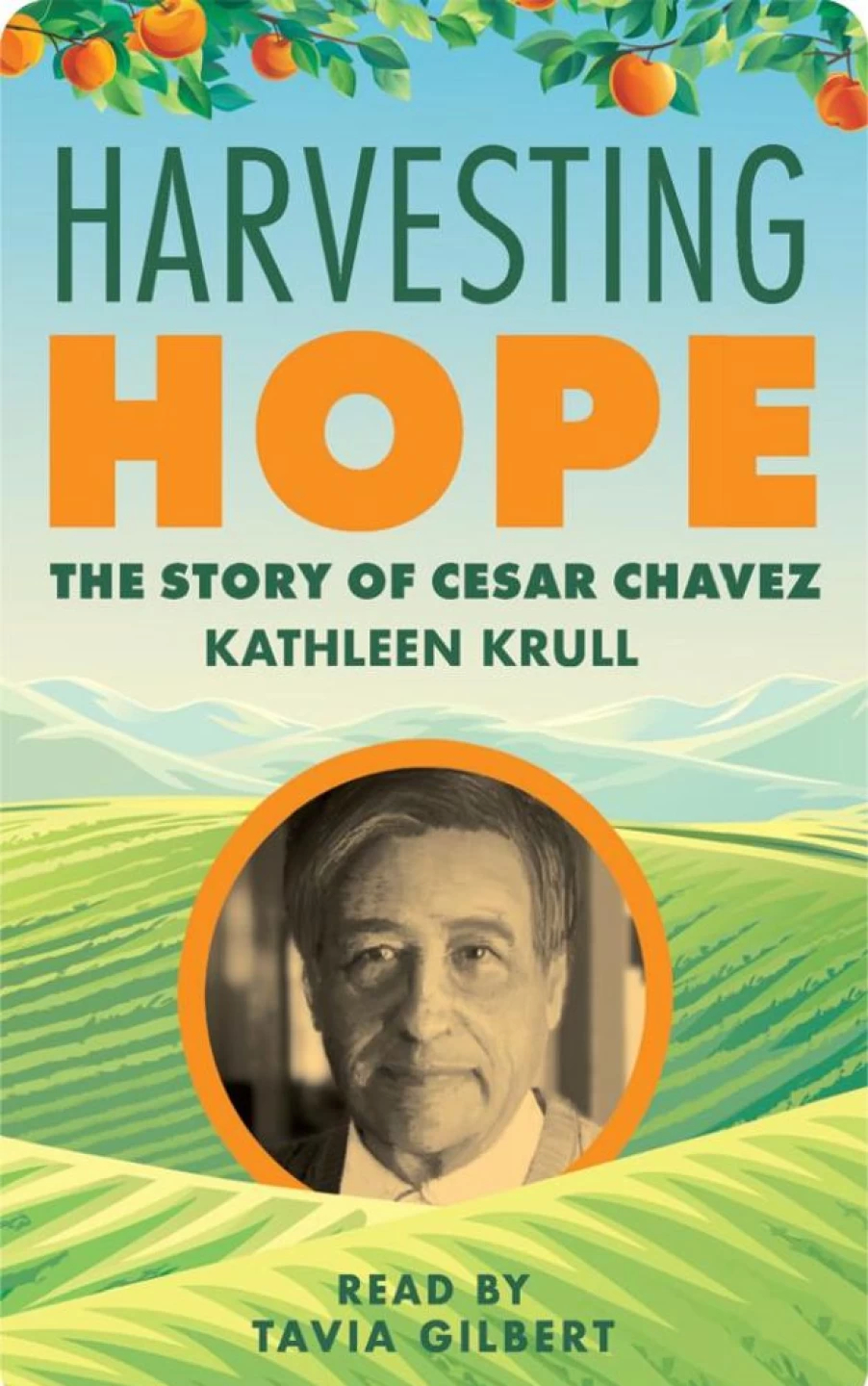 Yoto Harvesting Hope: The Story Of Cesar Chavez | 6-8